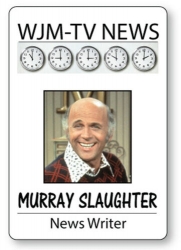 Murray Slaughter Mary Tyler Moore Show badge 